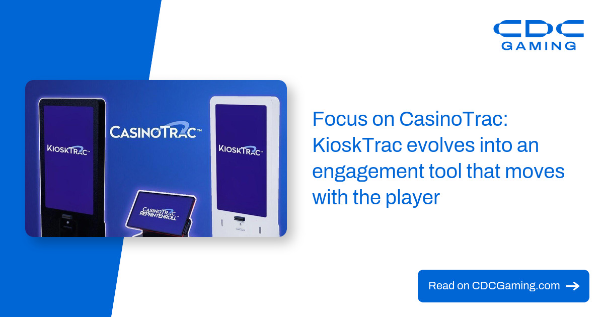 CasinoTrac expands KioskTrac into connected player-engagement platform